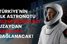 Türkiye'nin i̇lk astronotu alper gezeravcı, uzaydan samsun'a bağlanacak!