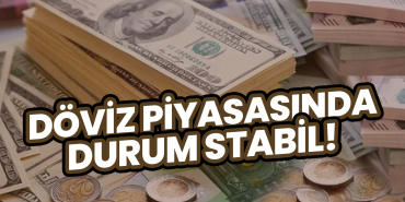 Döviz Piyasasında Durum Stabil: İşte Güncel Fiyatlar!