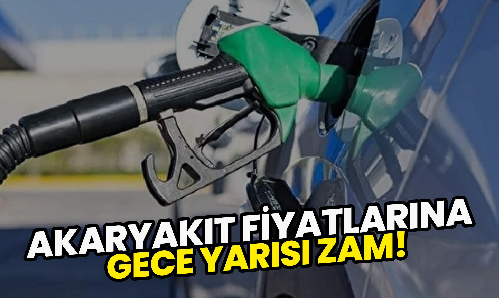 Akaryakıt Fiyatlarına Gece Yarısı Zam!