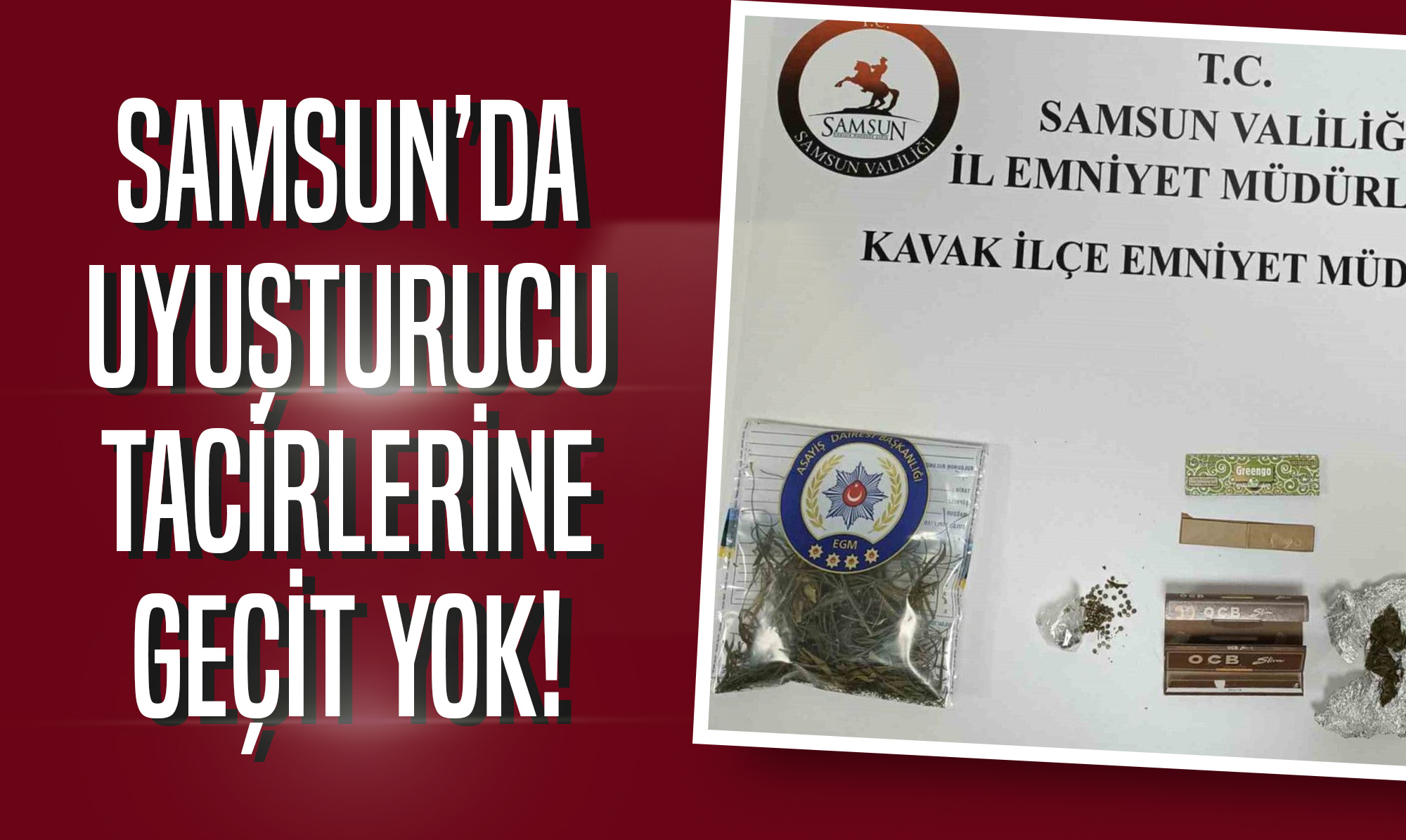 Samsun’da Uyuşturucu Tacirlerine Geçit Yok!