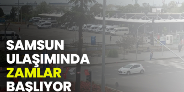 Samsun Ulaşımında Zamlar Başlıyor!