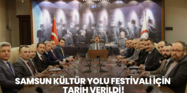 Samsun Kültür Yolu Festivali için Tarih Verildi!