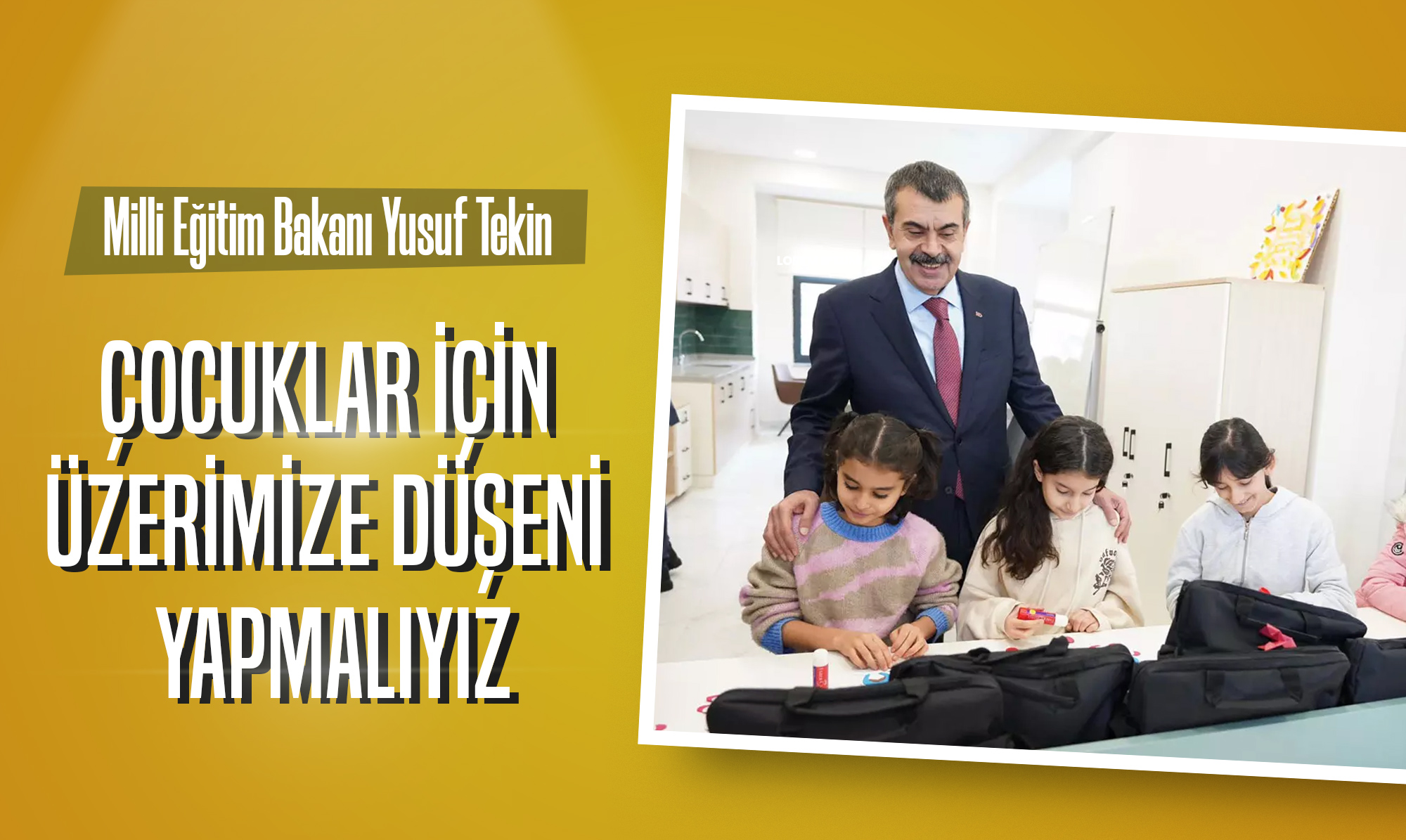 Milli Eğitim Bakanı Tekin: Çocuklar için Üzerimize Düşeni Yapmalıyız