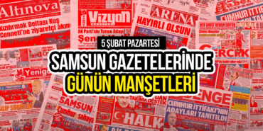Samsun Gazetelerinde 5 Şubat 2024: Günün Manşetleri!