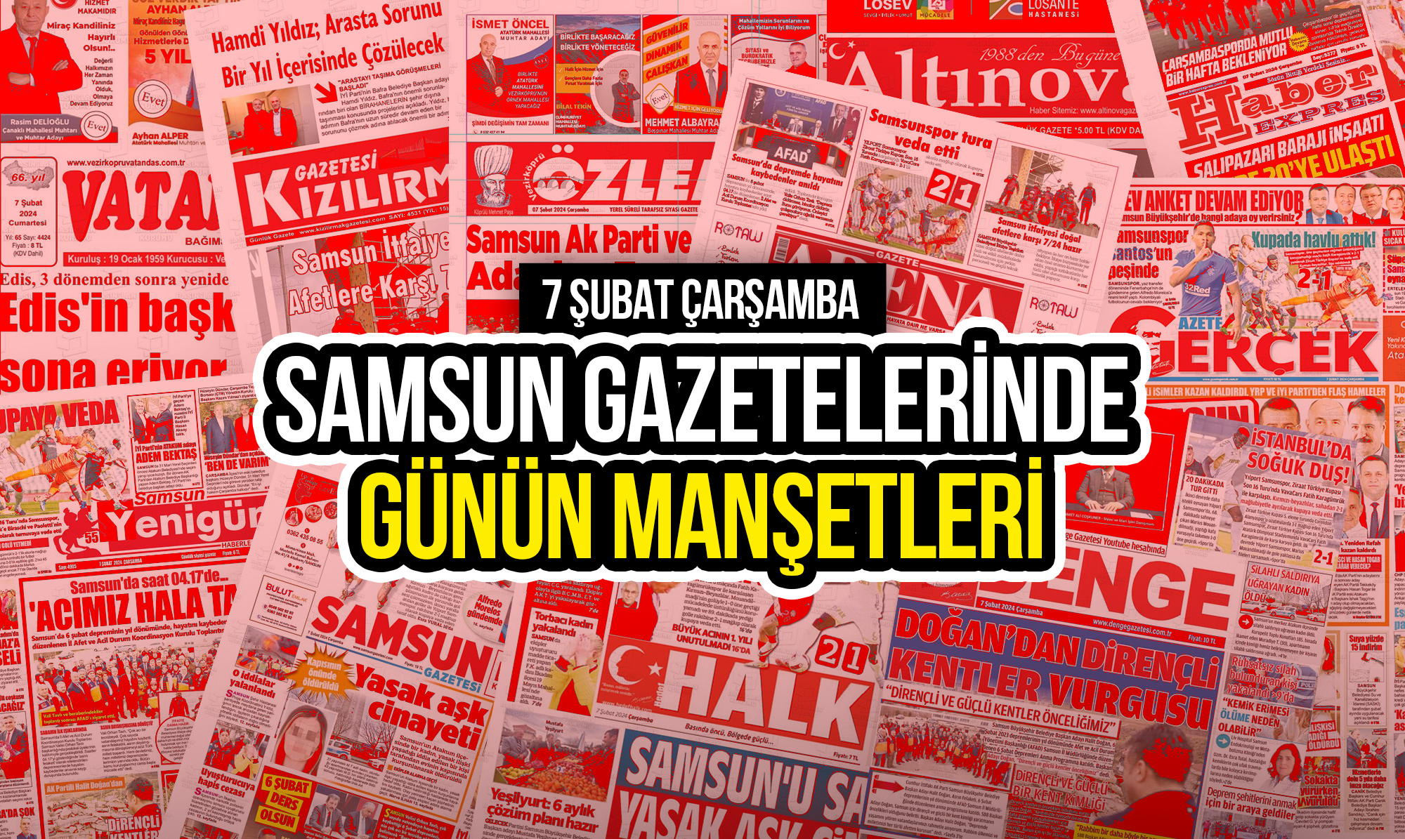 Samsun Gazetelerinde 7 Şubat 2024: Günün Manşetleri!