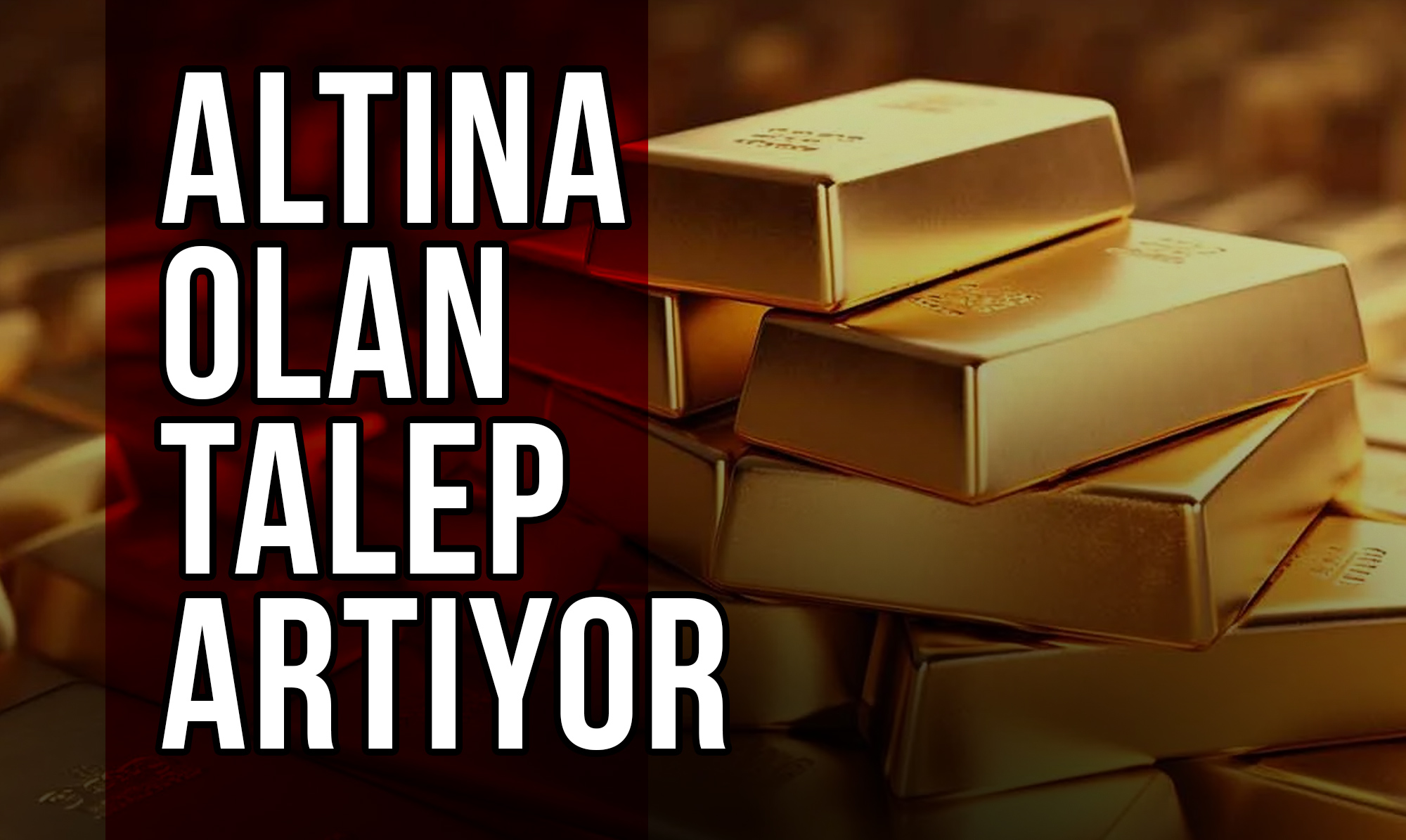 ltına Olan Talep Artıyor: ABD Doları ve Orta Doğu Gerilimi Etkiliyor