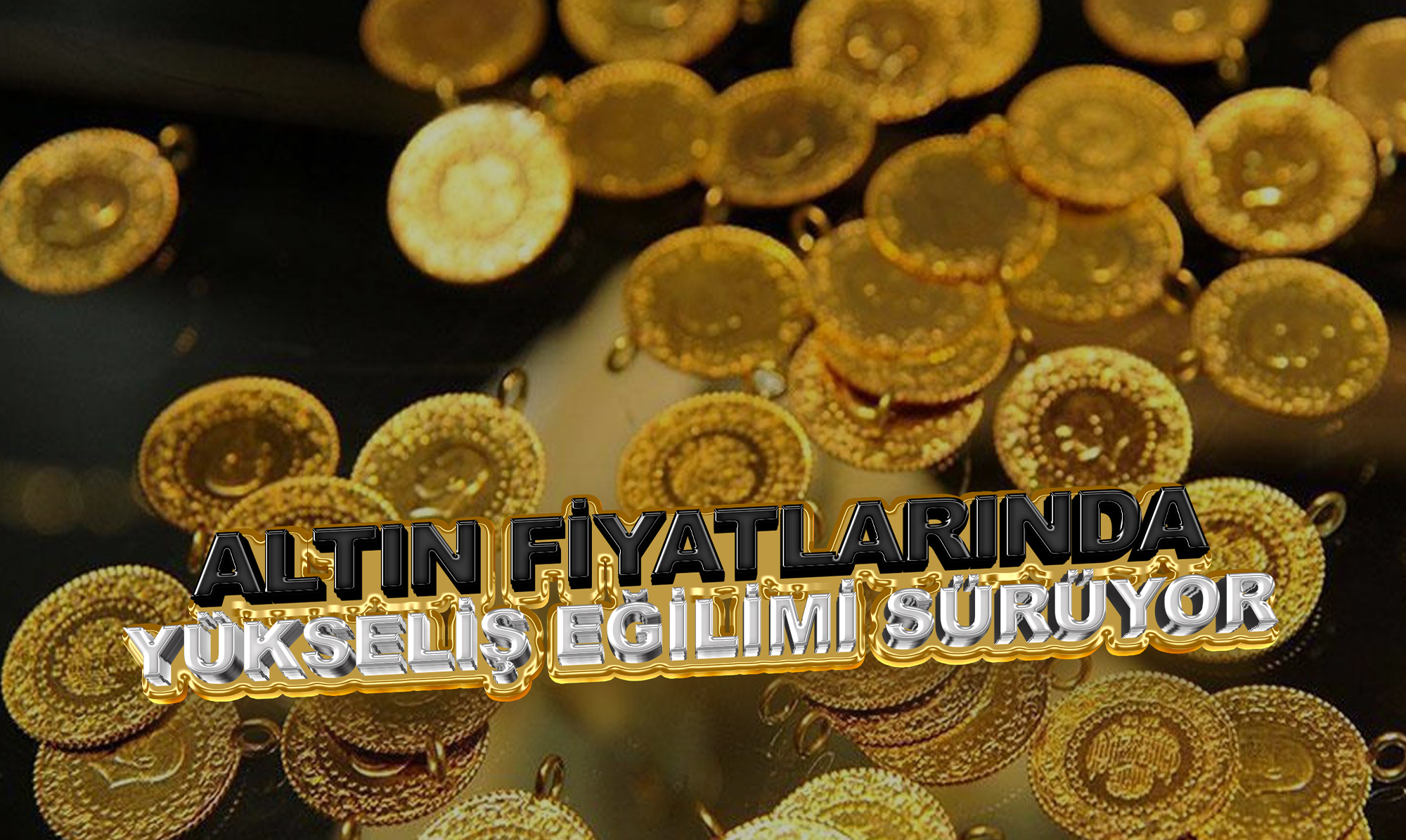 Altın Fiyatlarında Yükseliş Eğilimi Sürüyor