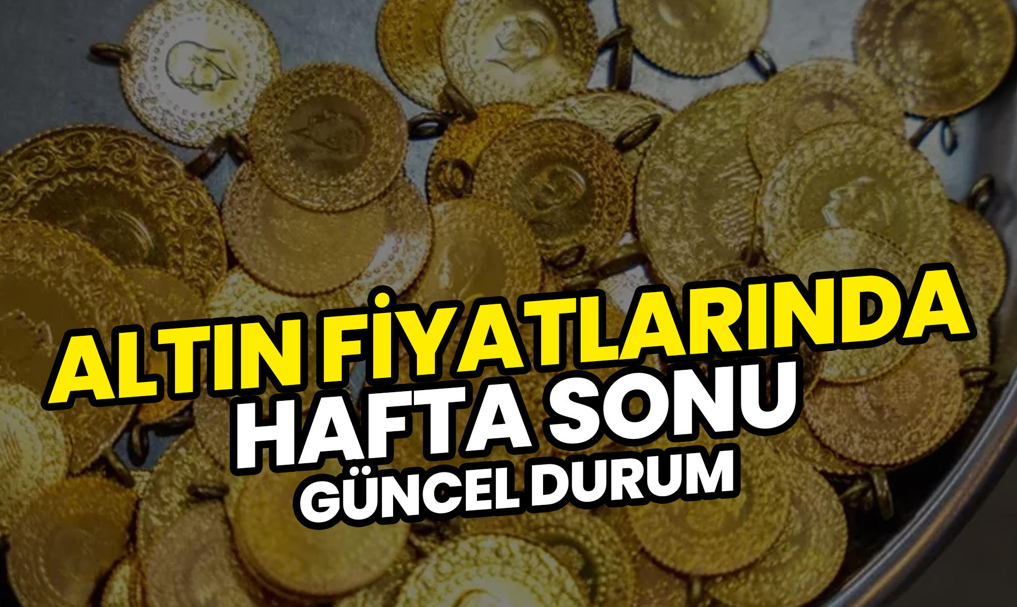 Altın Fiyatlarındaki Güncel Durum: 3 Şubat Cumartesi Gram ve Çeyrek Altın Fiyatları