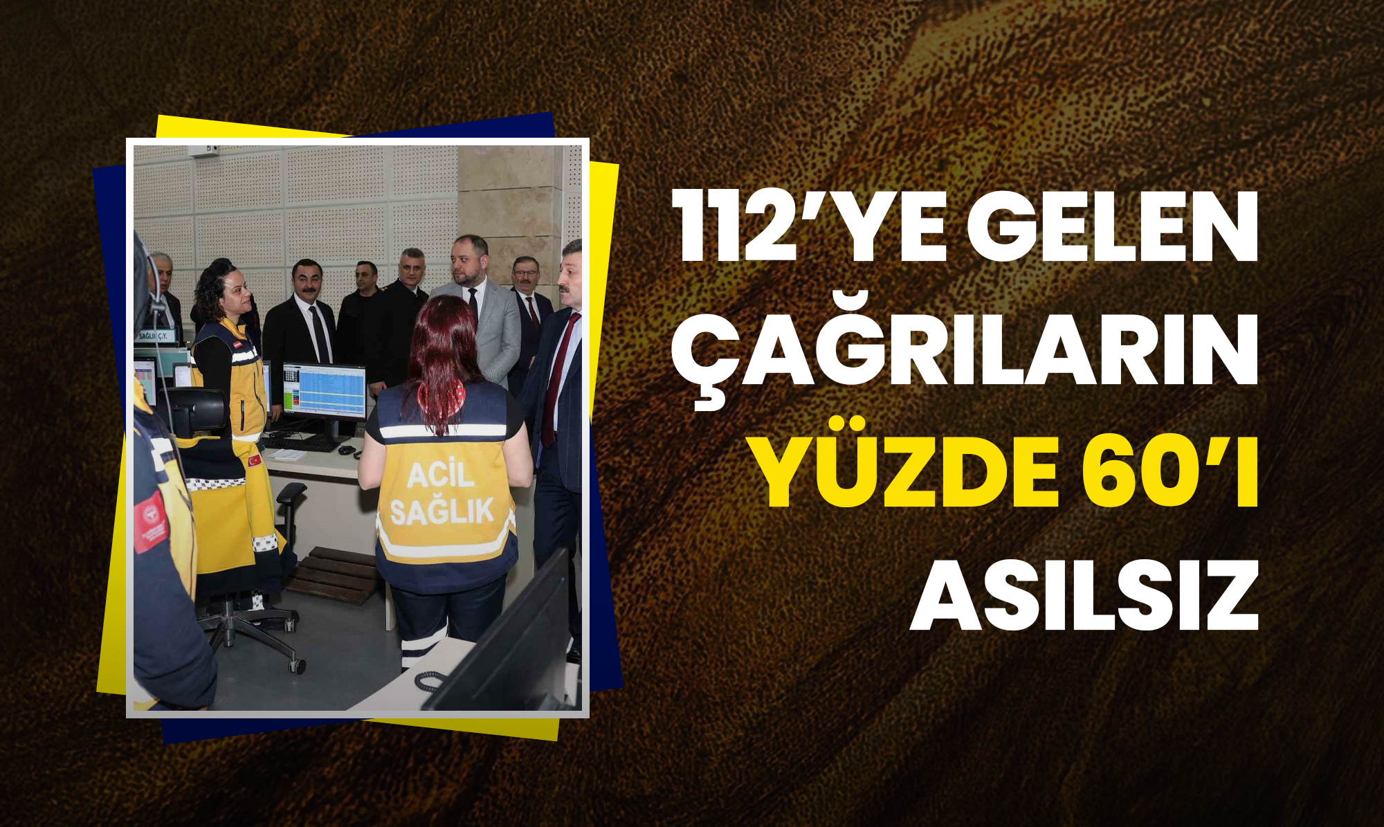 112’ye Gelen Çağrıların Yüzde 60’ı Asılsız