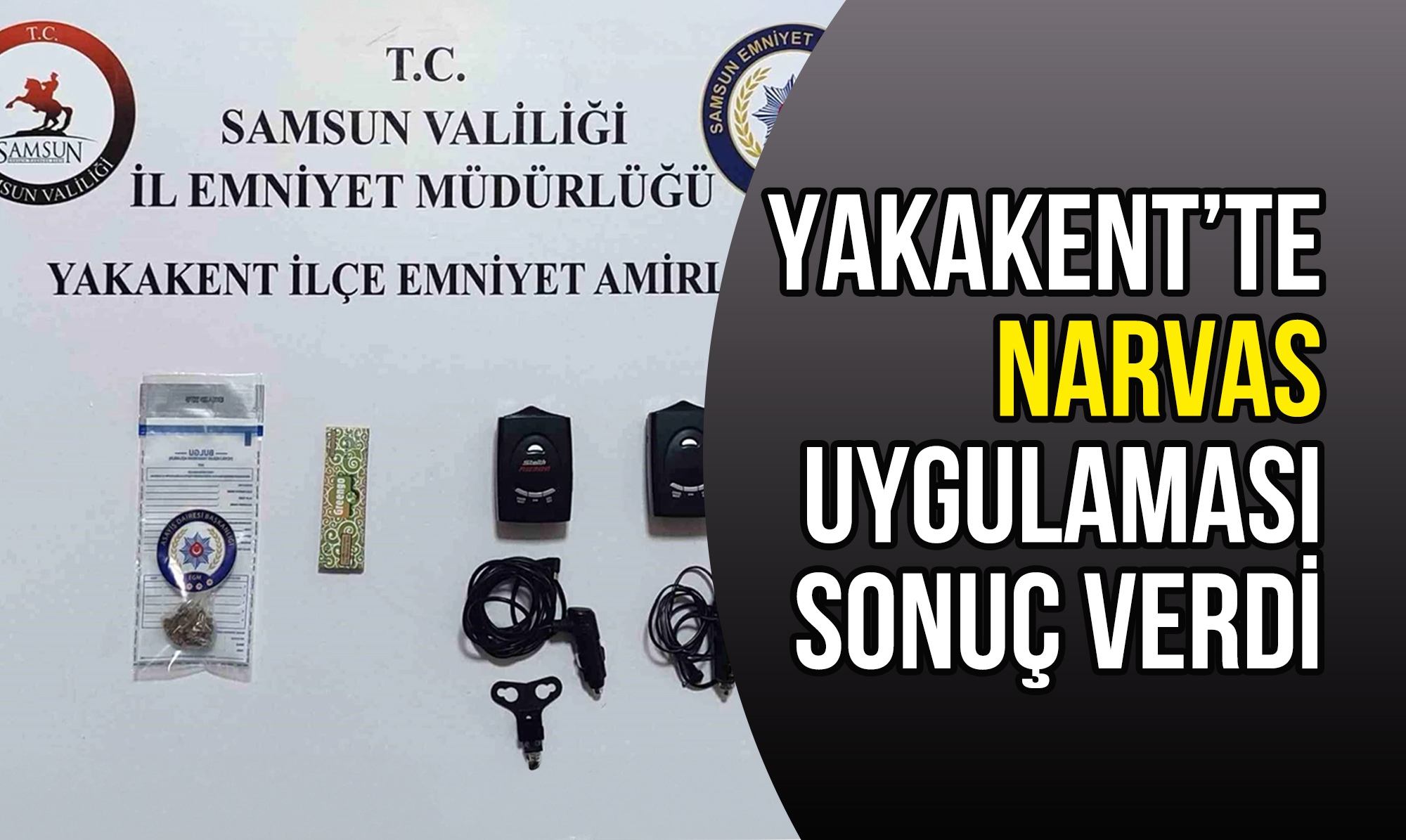 Yakakent’te NARVAS Uygulaması Sonuç Verdi