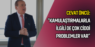 Cevat Öncü: Kamulaştırmalarla İlgili De Çok Ciddi Problemler Var