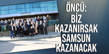 Cevat Öncü: Biz Kazanırsak Samsun Kazanacak