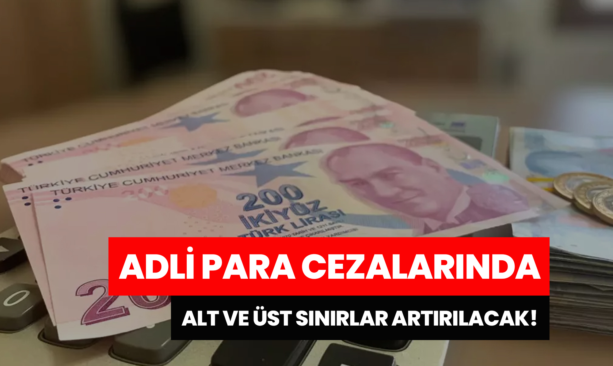 Teklif Meclise Sunuldu, Adli Para Cezalarında Alt ve Üst Sınırlar Artırılacak!