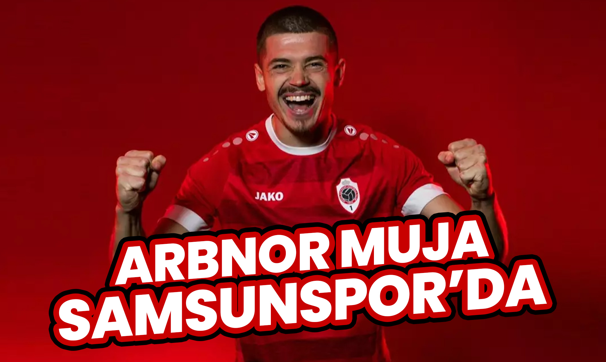 Arbnor Muja, Samsunspor’da