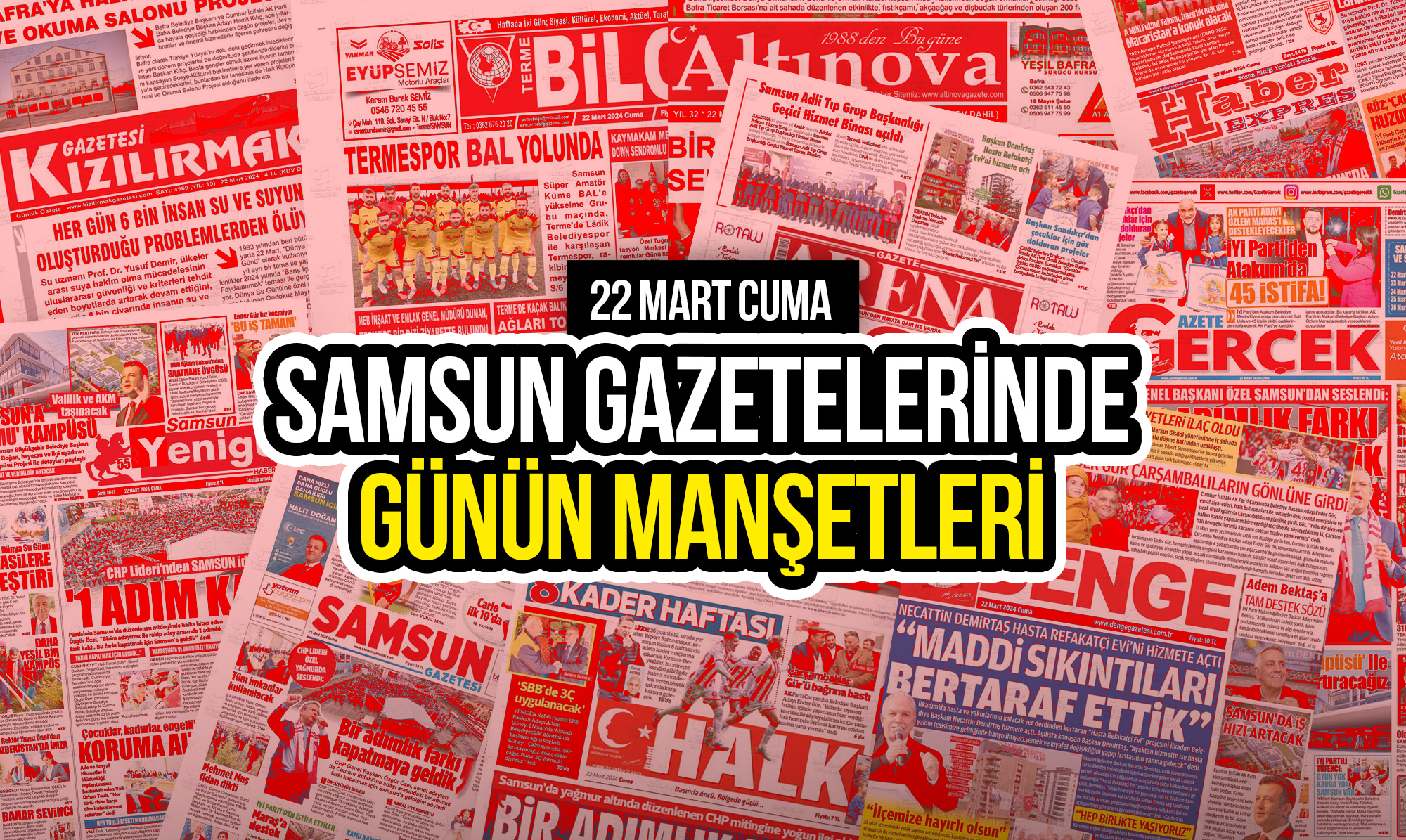 Samsun Gazetelerinde 22 Mart 2024: Günün Manşetleri!