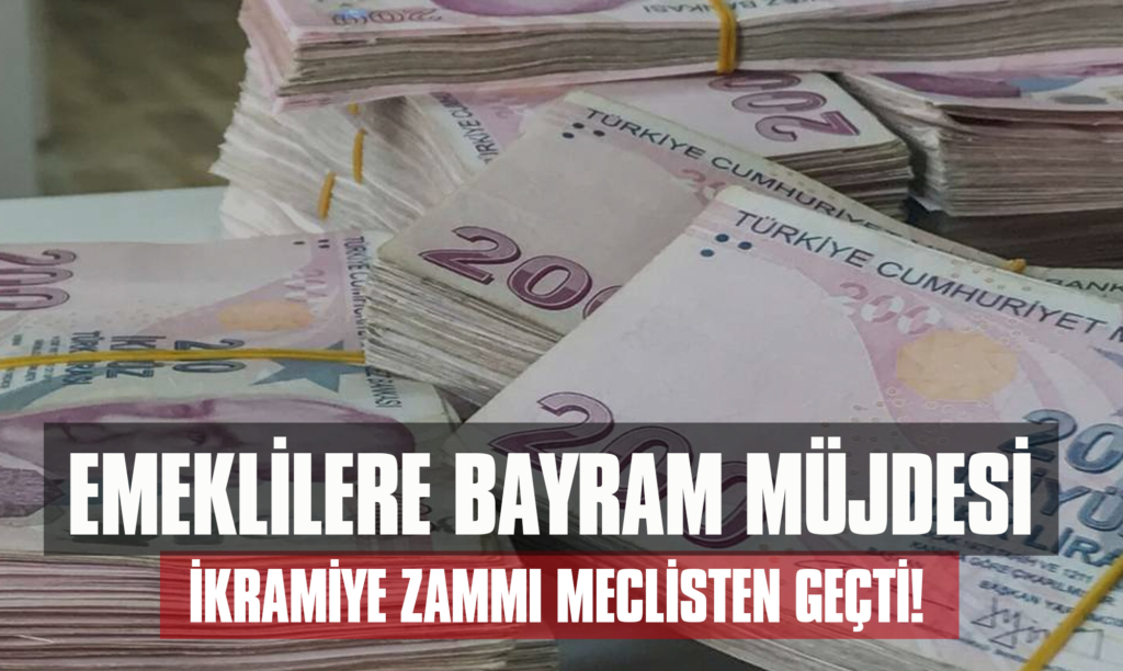 Emeklilere Bayram Müjdesi: İkramiye Zammı Meclisten Geçti!