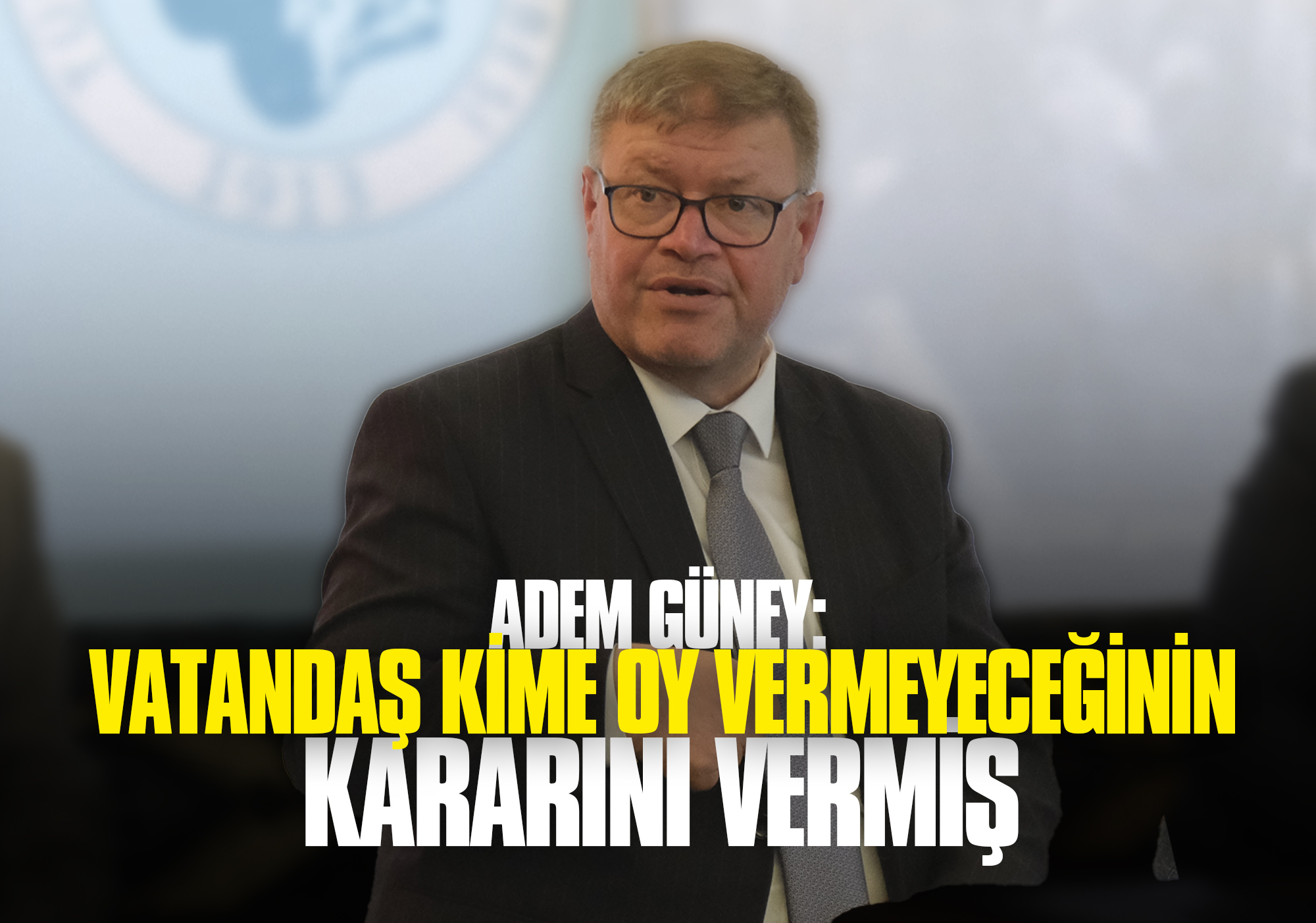 Güney: Vatandaş Kime Oy Vermeyeceğinin Kararını Vermiş