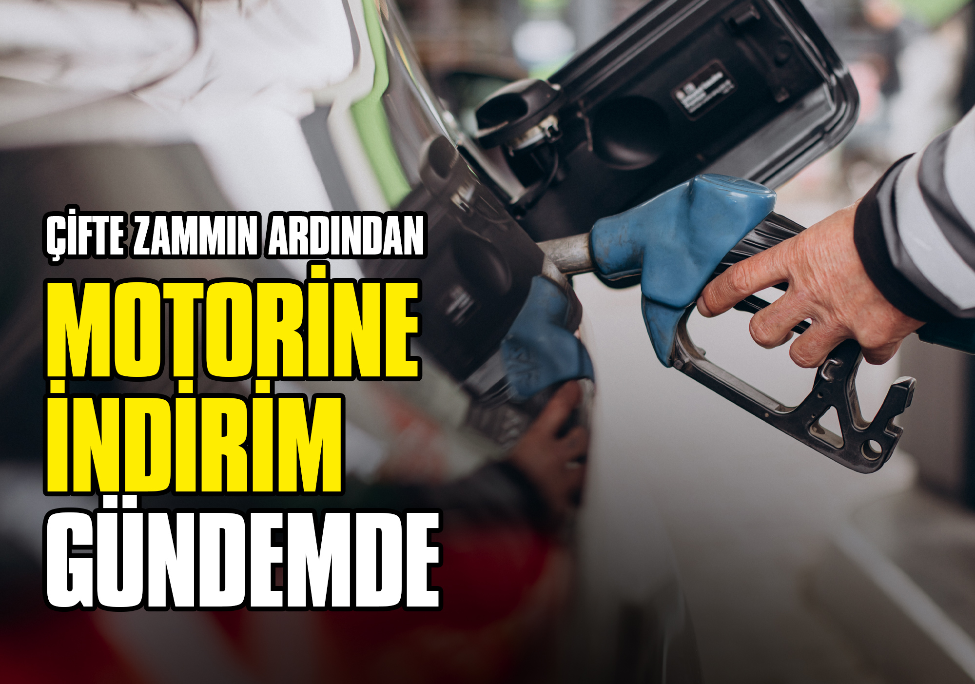 Çifte Zammın Ardından Motorine İndirim Gündemde