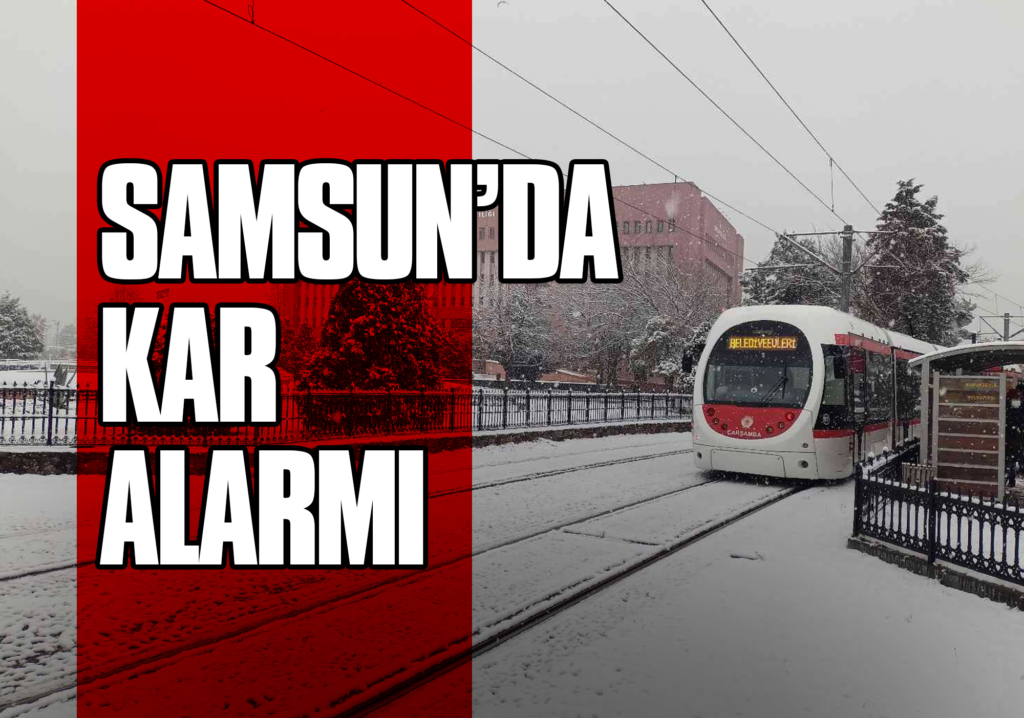 Samsun'da Kar Alarmı: 4 İlçe Beyaza Bürünecek!