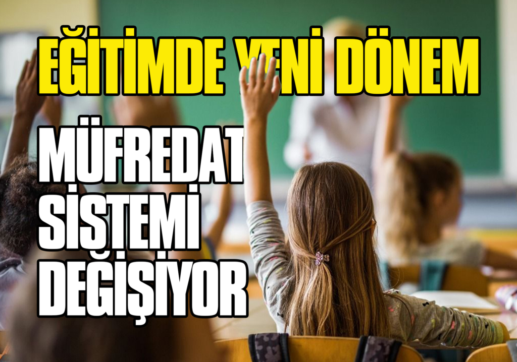 Eğitimde Yeni Dönem: Okullarda Müfredat Sistemi Değişiyor