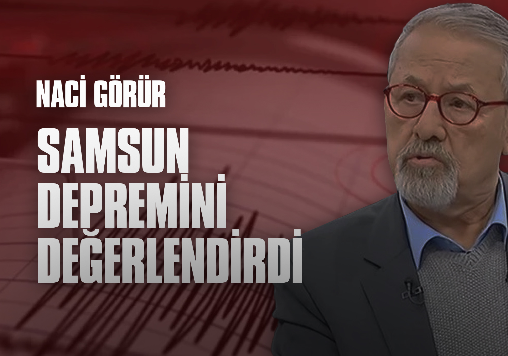 Naci Görür Samsun Depremini Değerlendirdi: Denize Doğru İlerliyor