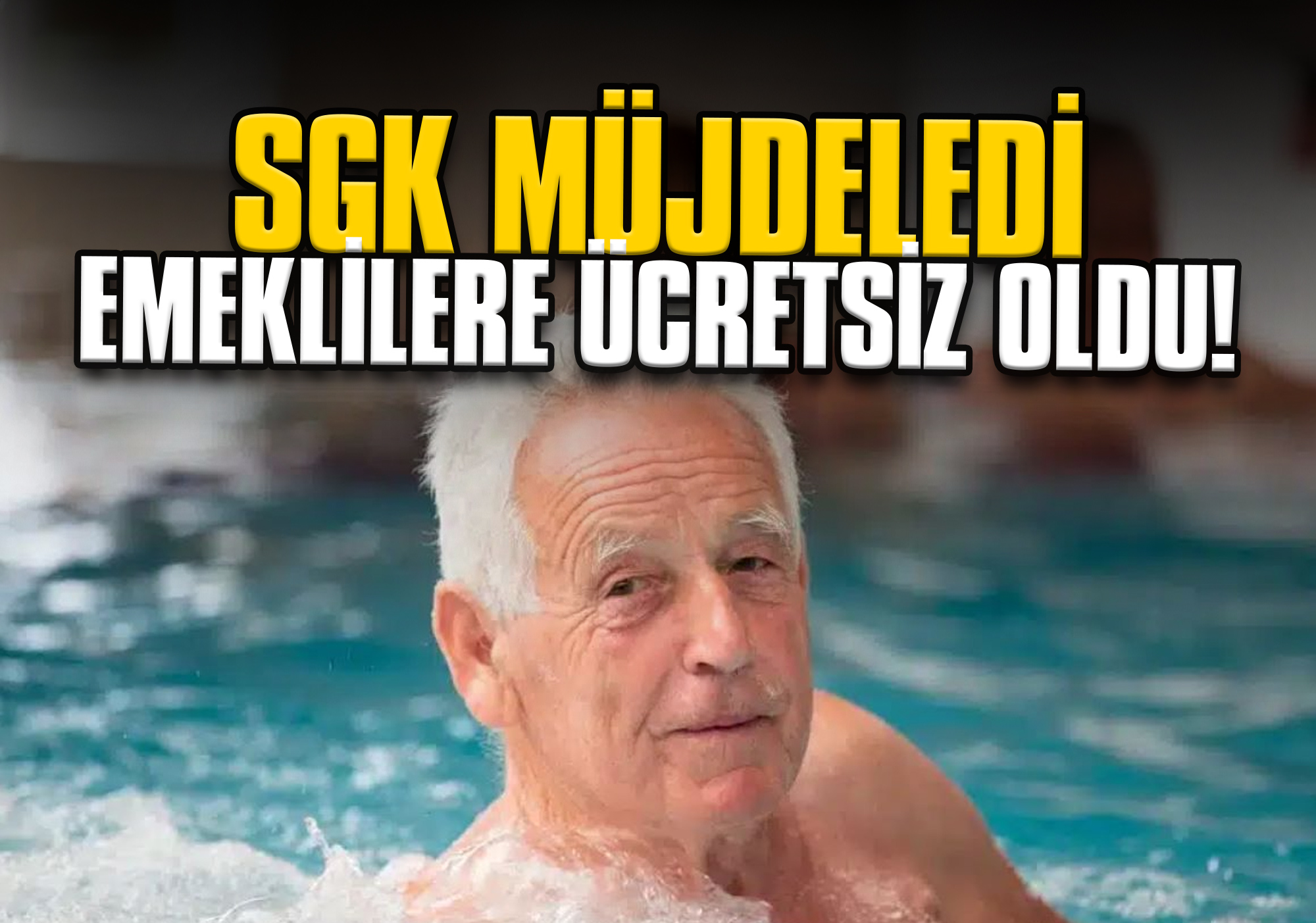 SGK Müjdeledi: Emeklilere Ücretsiz Oldu!