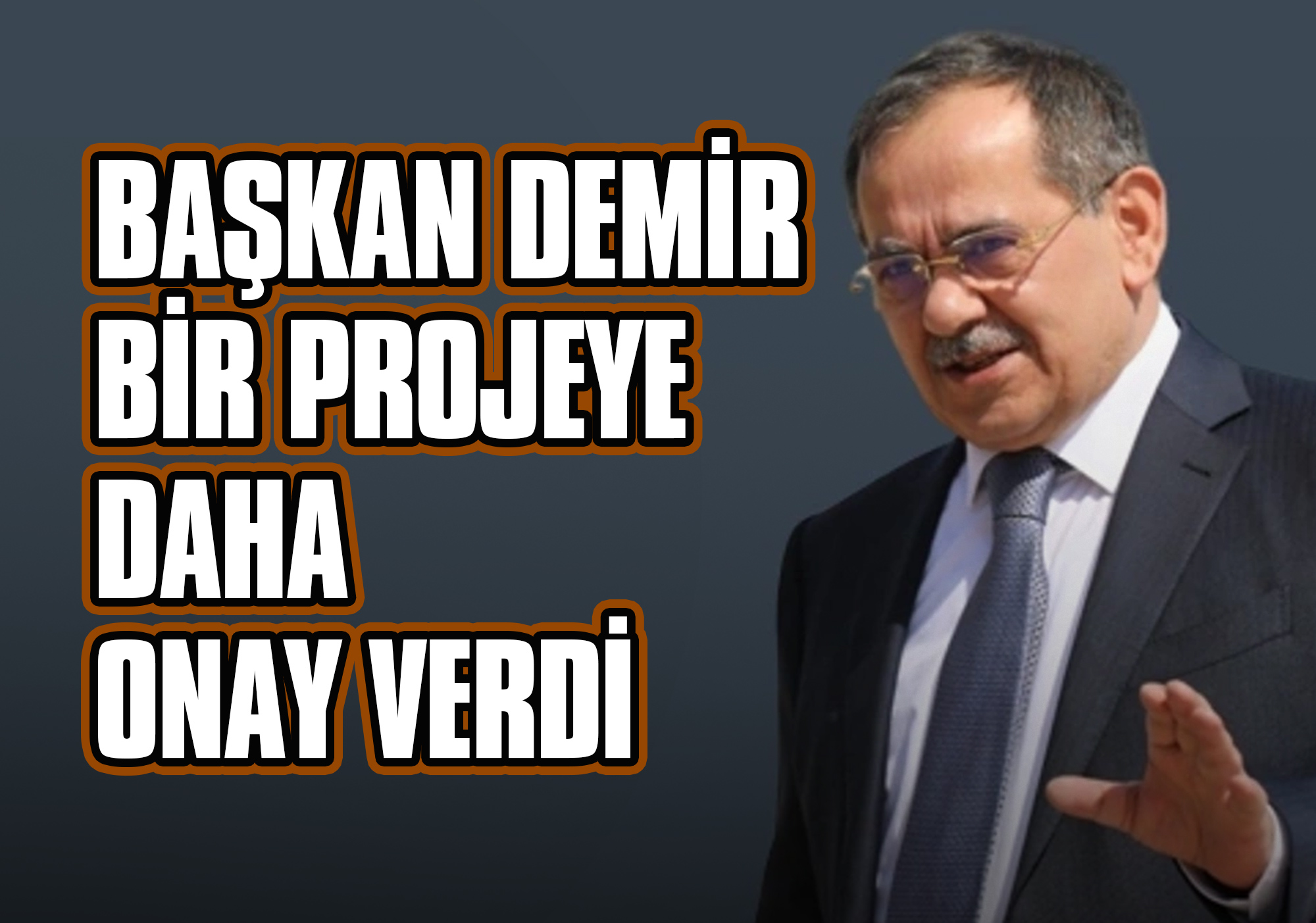 Başkan Demir Bir Projeye Daha Onay Verdi