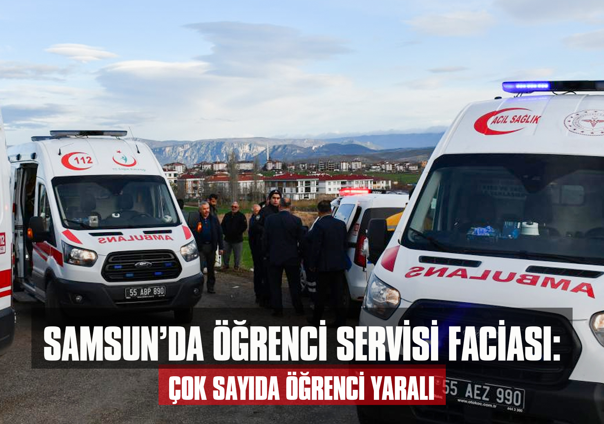 Samsun’da Öğrenci Servisi Faciası: Çok Sayıda Öğrenci Yaralı