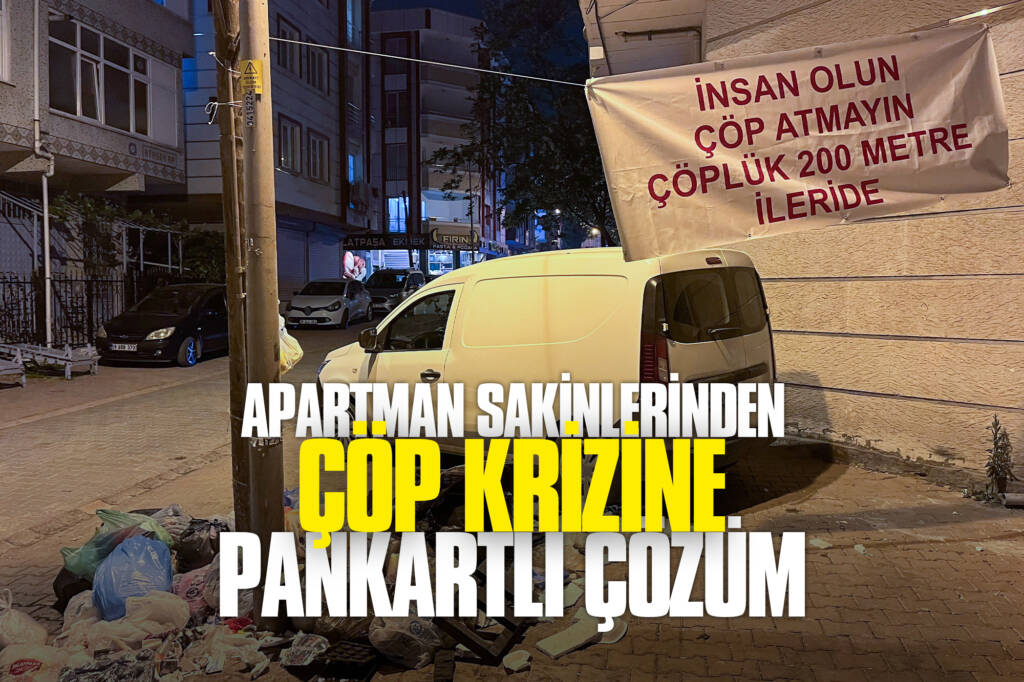 Apartman Sakinlerinden Çöp Krizine Pankartlı Çözüm