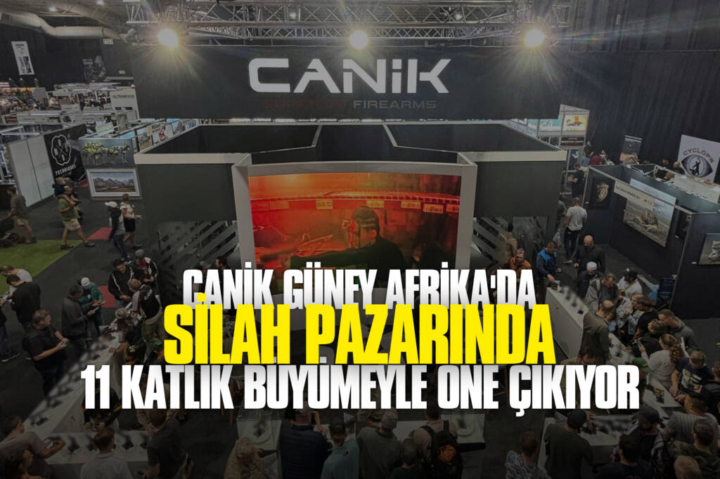 CANİK Güney Afrika'da Silah Pazarında 11 Katlık Büyümeyle Öne Çıkıyor