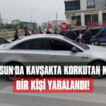 Samsun'da kavşakta korkutan kaza: bir kişi yaralandı!