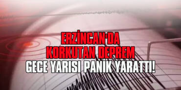 Erzincan'da Korkutan Deprem: Gece Yarısı Panik Yarattı!