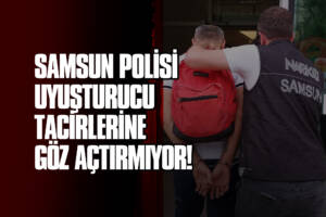 Samsun Polisi Uyuşturucu Tacirlerine Göz Açtırmıyor!