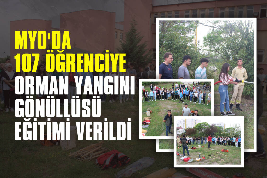 MYO'da 107 Öğrenciye Orman Yangını Gönüllüsü Eğitimi Verildi