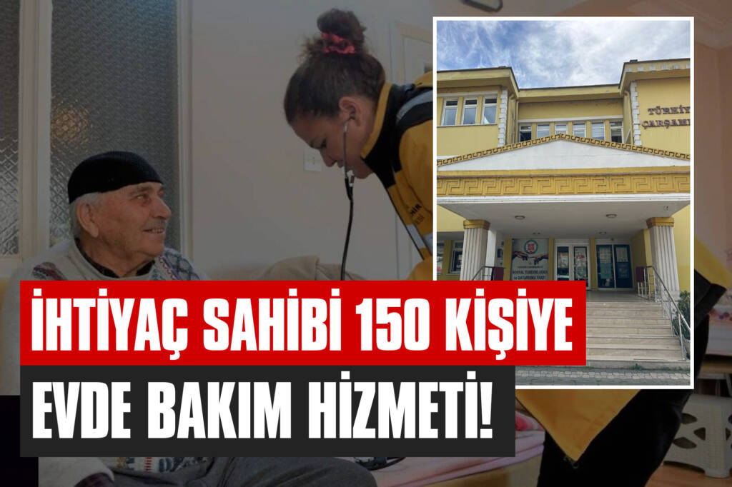 İhtiyaç Sahibi 150 Kişiye Evde Bakım Hizmeti!