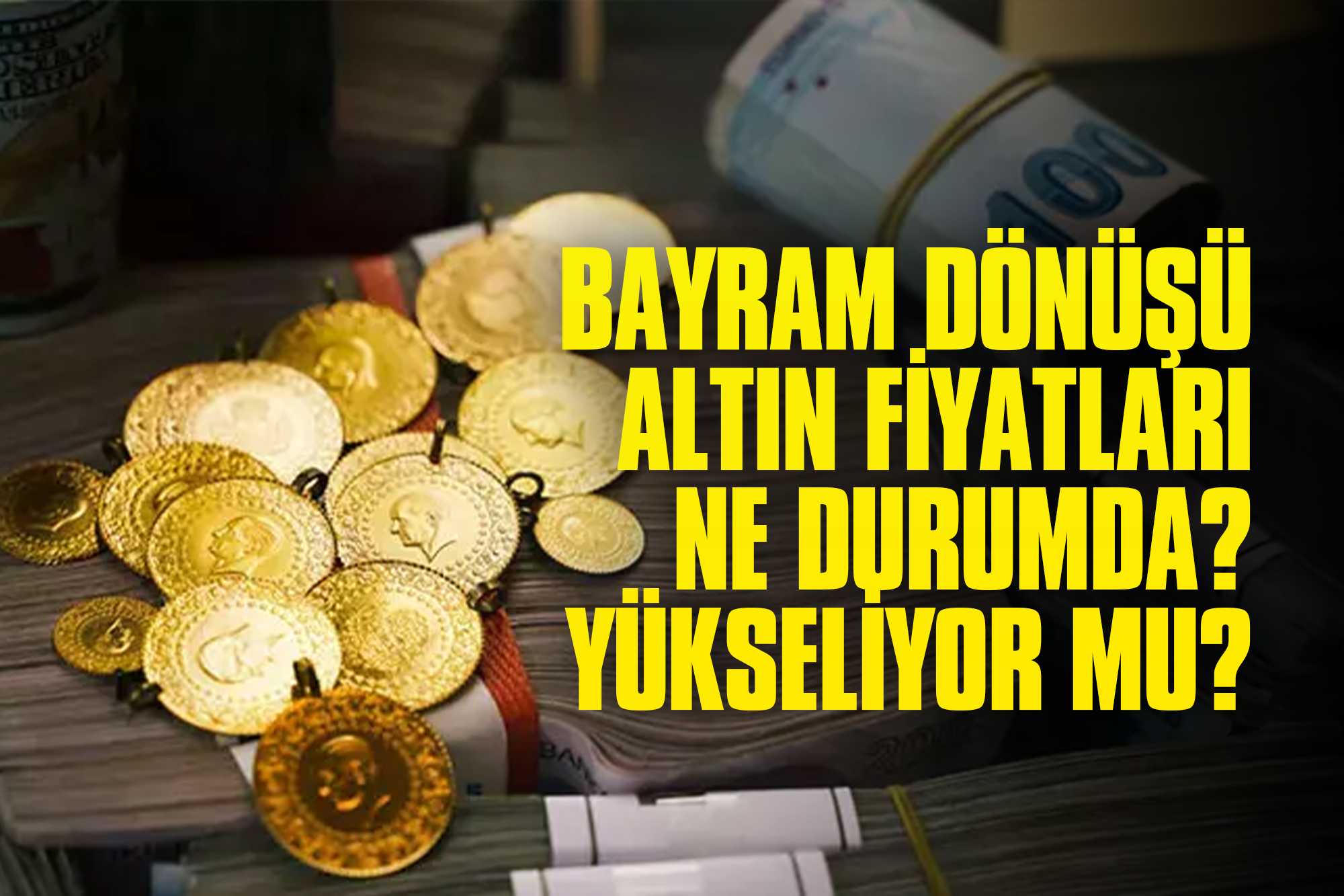 Bayram-Dönüşü-Altın-Fiyatları-Ne-Durumda-Yükseliyor-mu