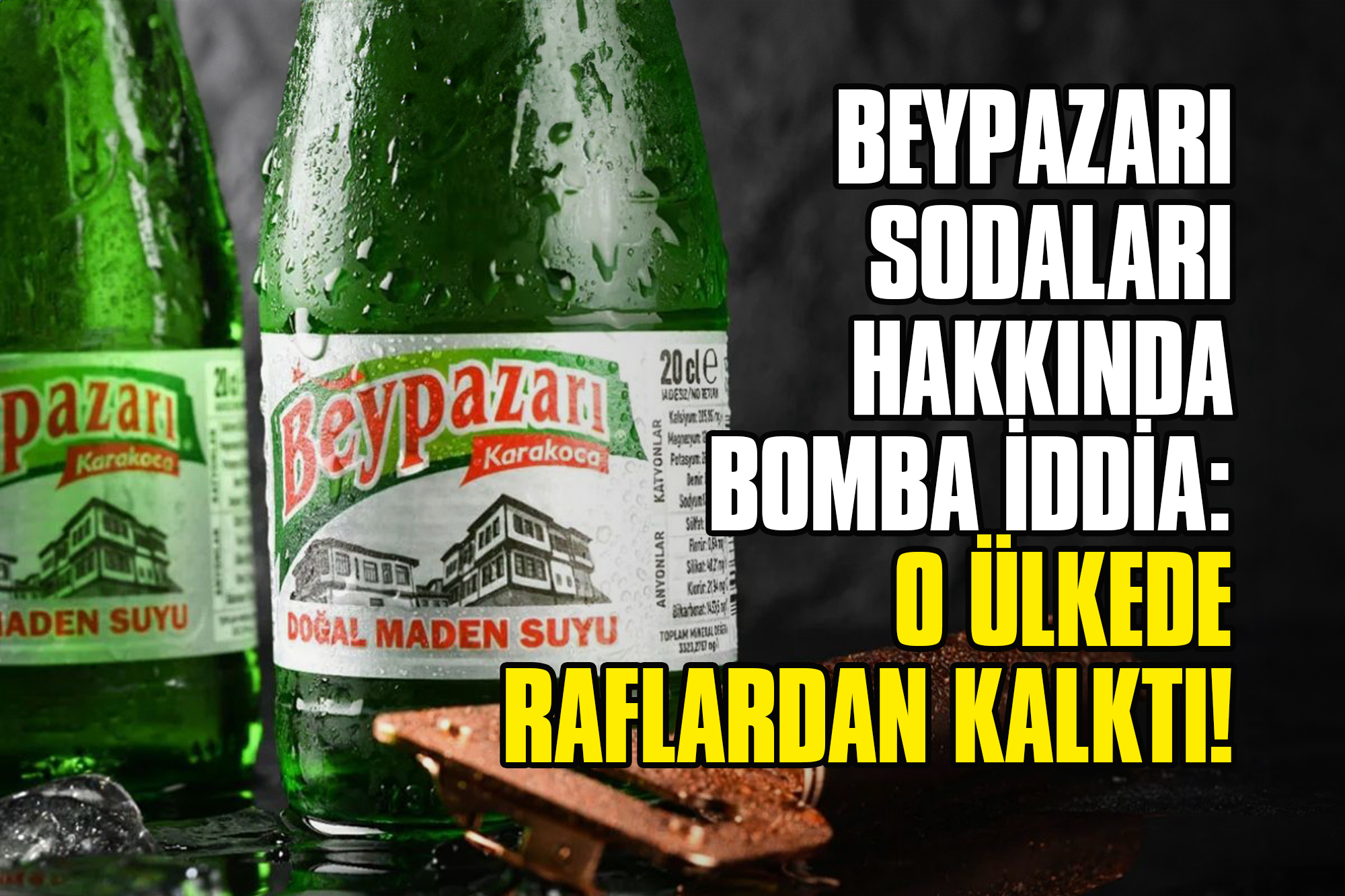 Beypazarı-Sodaları-Hakkında-Bomba-İddi--Ülkede-Raflardan-Kalktı