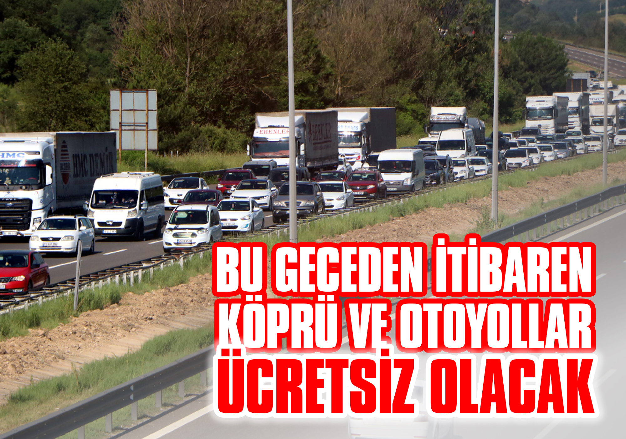 Bu-Geceden-İtibaren-Köprü-ve-Otoyollar-Ücretsiz-Olacak