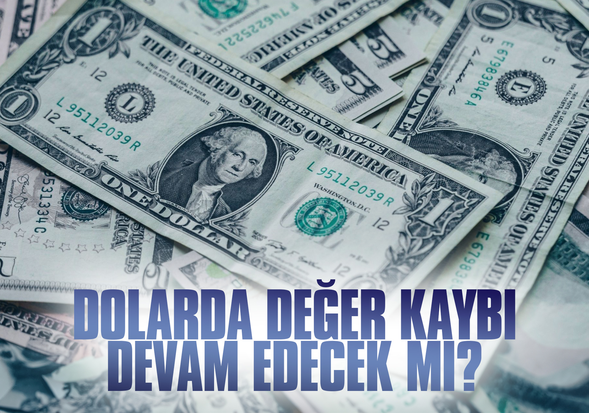 Dolarda-Değer-Kaybı-Devam-Edecek