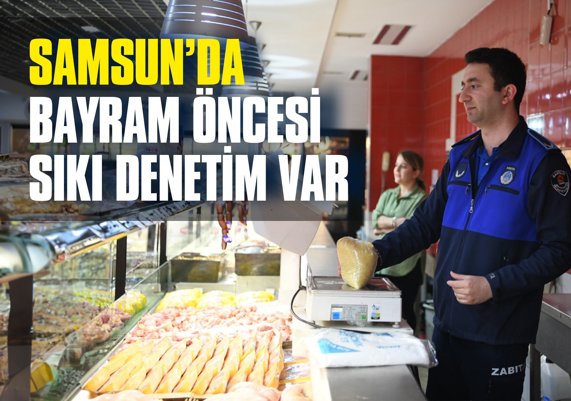 Samsun’da-Bayram-Öncesi-Sıkı-Denetim-Var