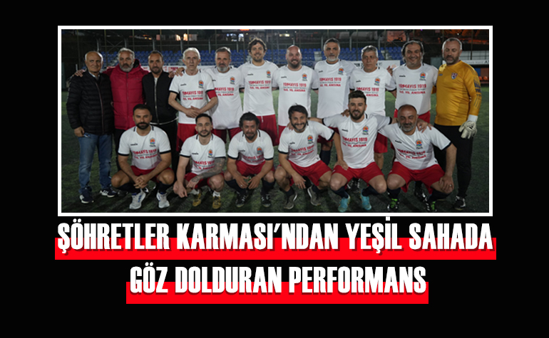 Şöhretler Karması’ndan Yeşil Sahada Göz Dolduran Performans