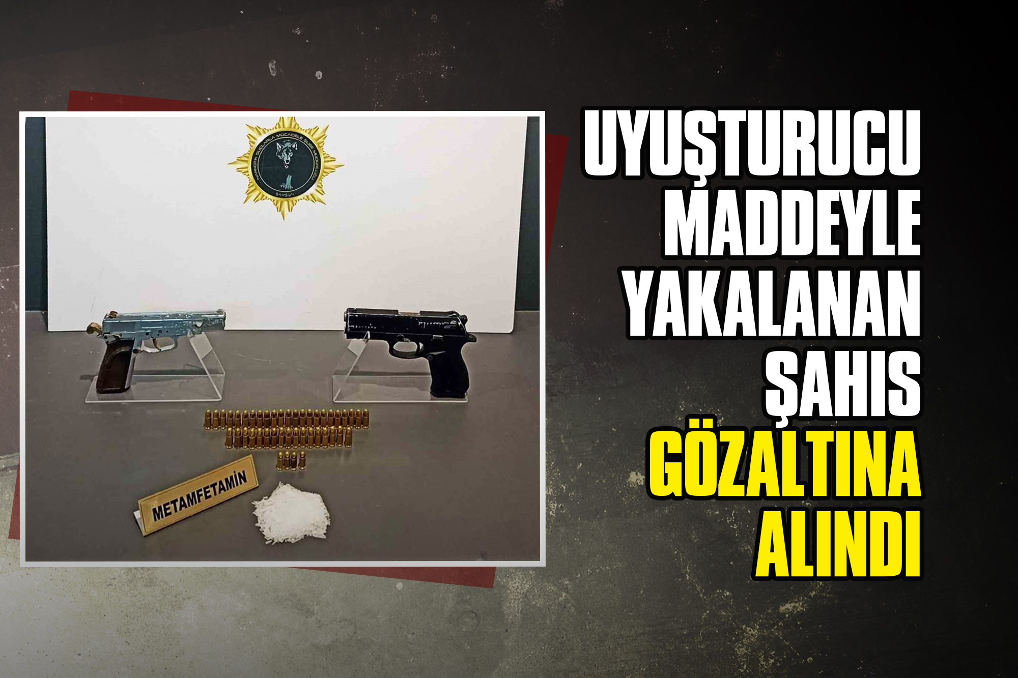 Uyuşturucu Maddeyle Yakalanan Şahıs Gözaltına Alındı