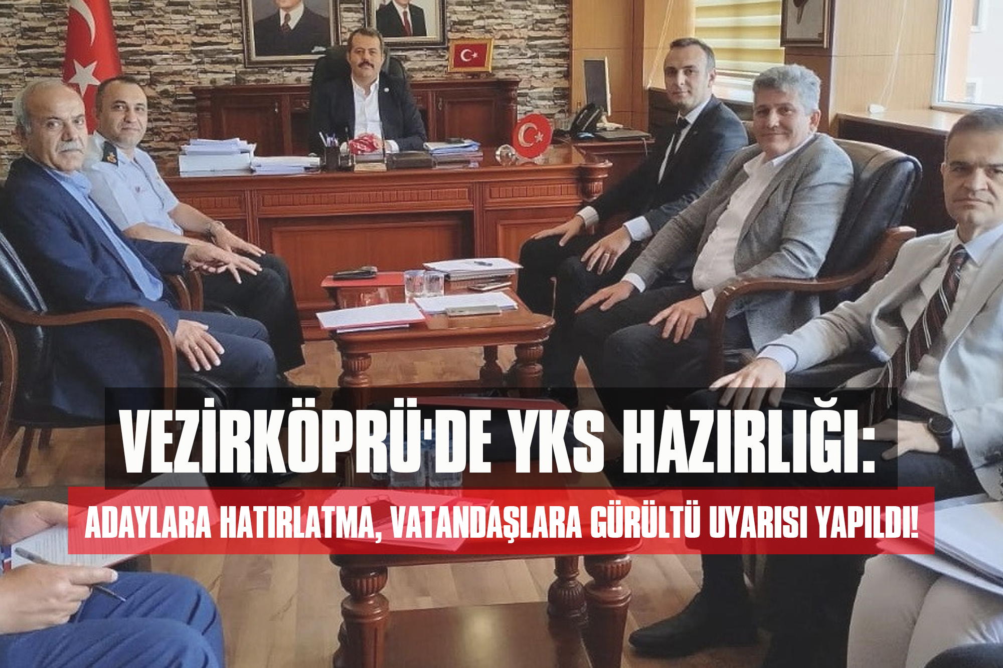 Vezirköprü'de YKS Hazırlığı: Adaylara Hatırlatma, Vatandaşlara Gürültü Uyarısı Yapıldı!