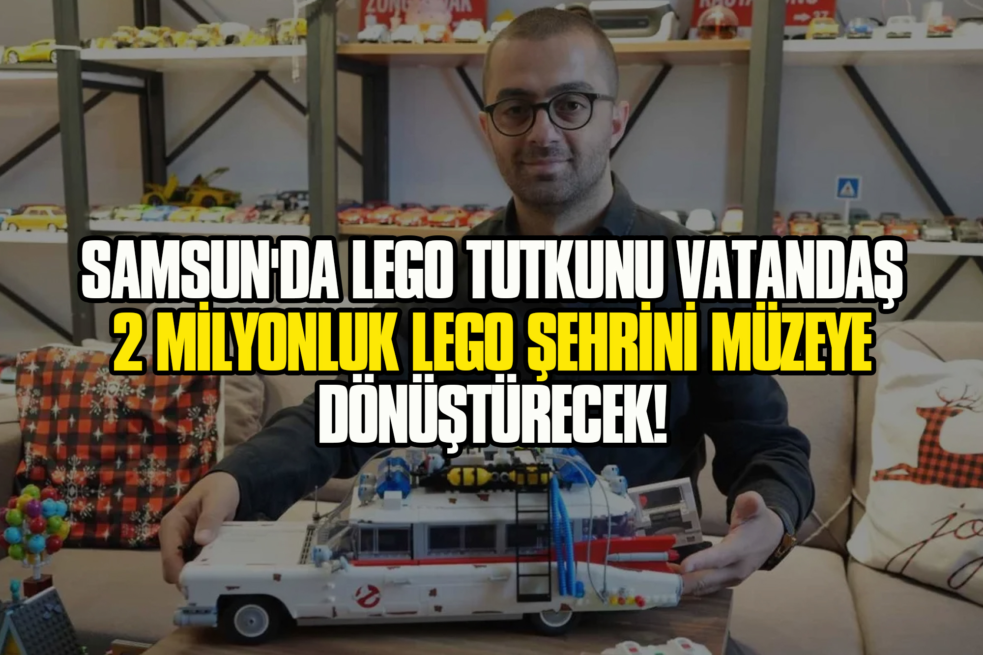 Samsun'da Lego Tutkunu Vatandaş 2 Milyonluk Lego Şehrini Müzeye Dönüştürecek!