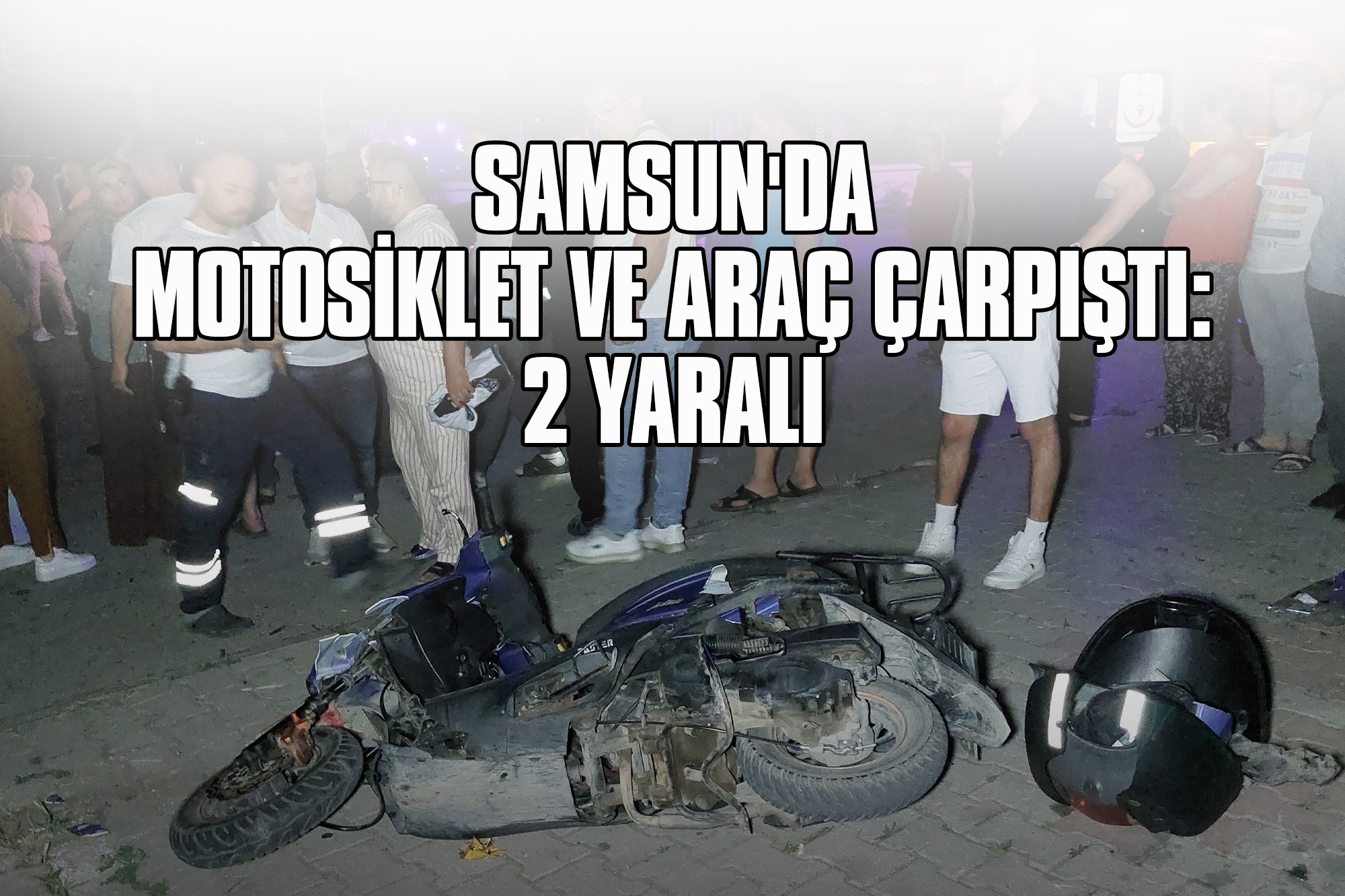 Samsun'da Motosiklet ve Araç Çarpıştı: 2 Yaralı