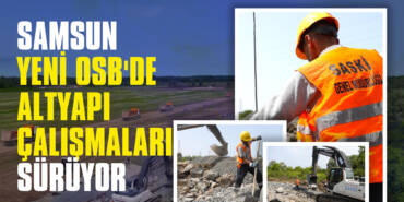 Samsun Yeni OSB'de Altyapı Çalışmaları Sürüyor