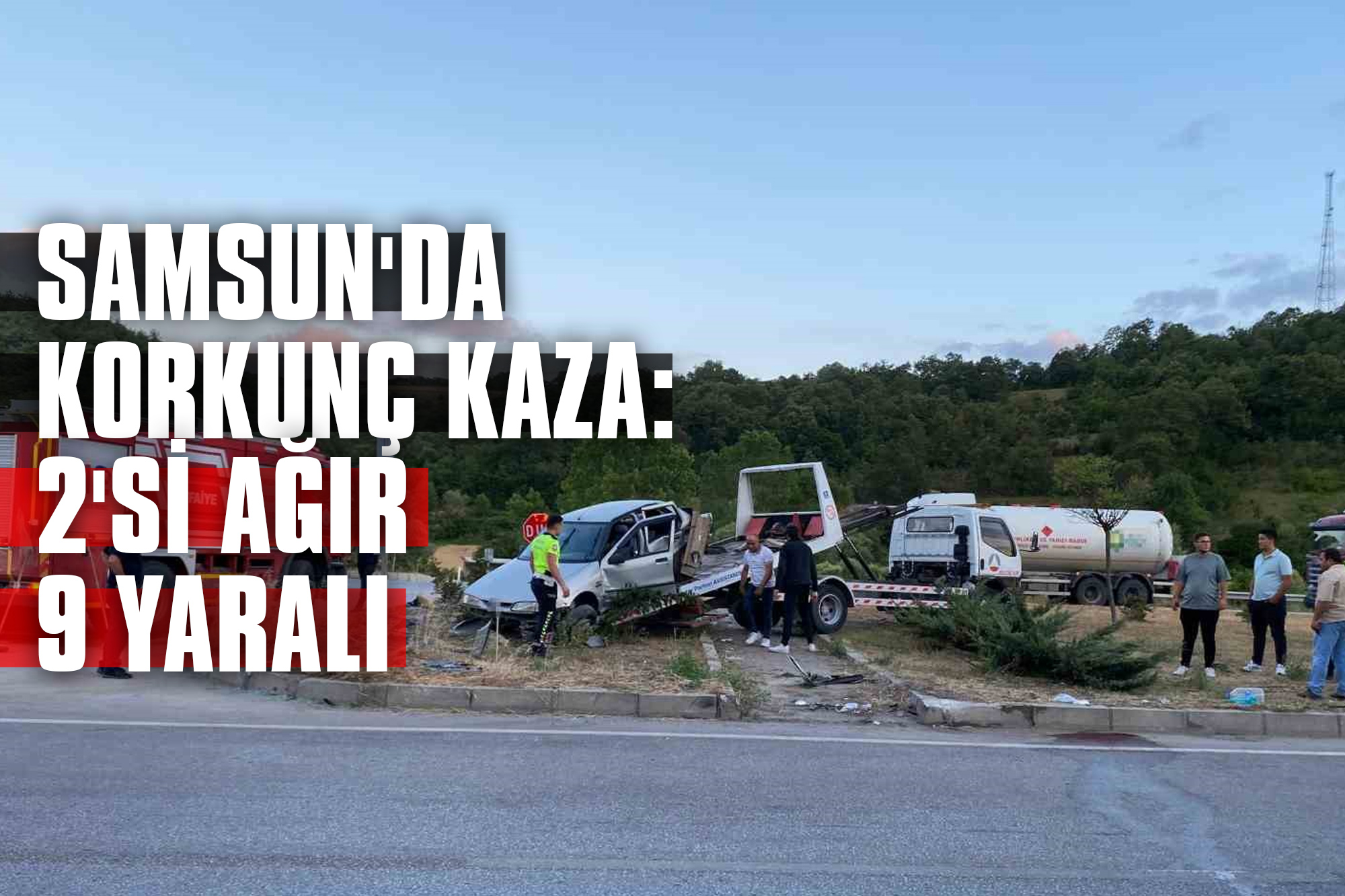 Samsun'da Korkunç Kaza: 2'si Ağır 9 Yaralı