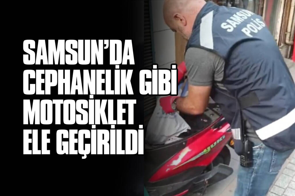 Samsun’da Cephanelik Gibi Motosiklet Ele Geçirildi