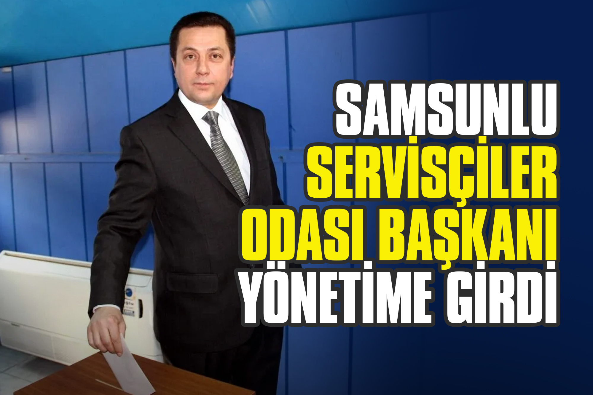 Samsunlu Servisçiler Odası Başkanı Yönetime Girdi