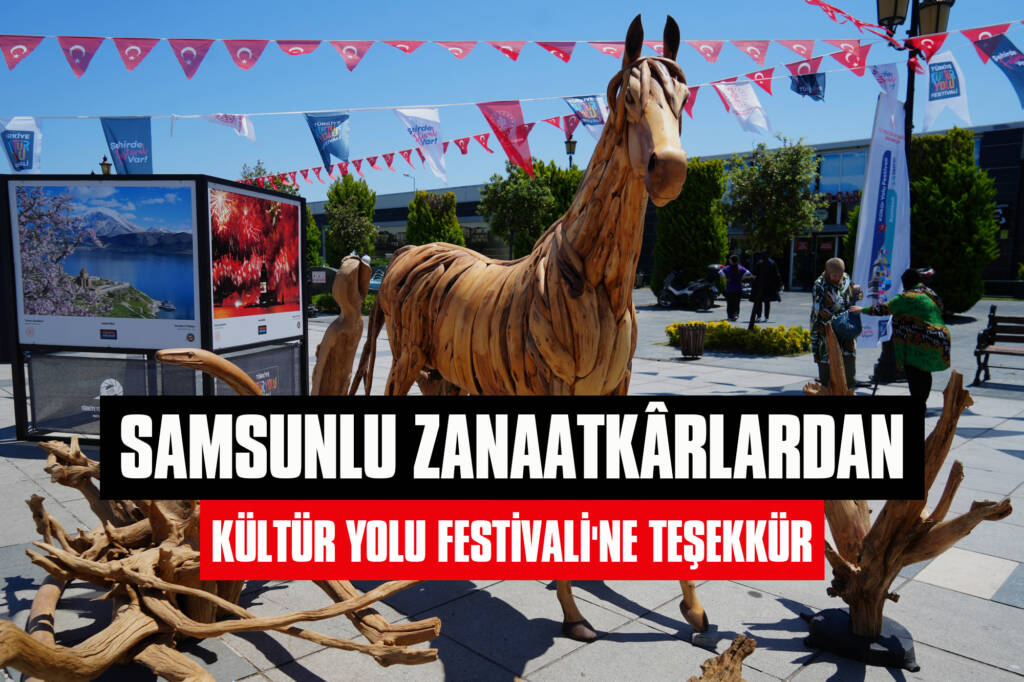 Samsunlu Zanaatkârlardan Kültür Yolu Festivali'ne Teşekkür